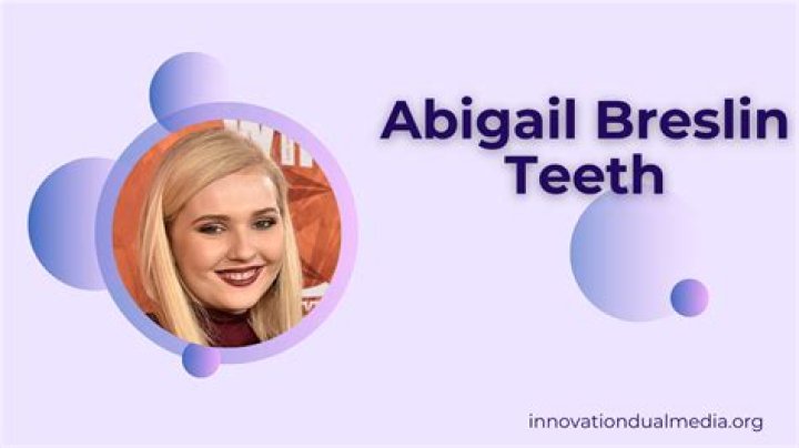 Unveiling Abigail Breslin's Teeth: Discoveries And Insights