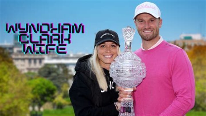 Wyndham Clark's Wife And Her Impact